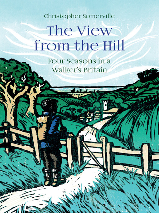 Title details for The View from the Hill by Christopher Somerville - Available
